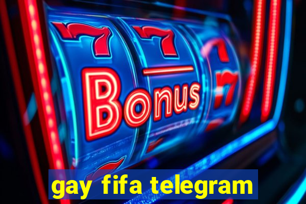 gay fifa telegram